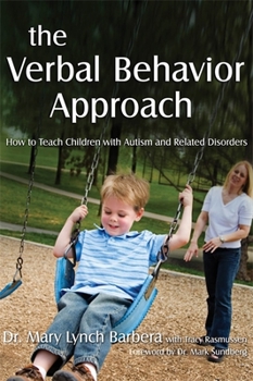 Paperback The Verbal Behavior Approach: How to Teach Children with Autism and Related Disorders Book