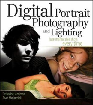 Paperback Digital Portrait Photography and Lighting: Take Memorable Shots Every Time Book
