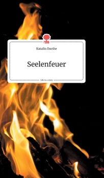 Hardcover Seelenfeuer. Life is a Story - story.one [German] Book