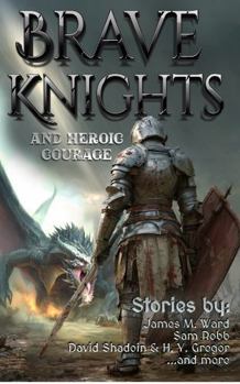 Brave Knight and Heroic Courage
