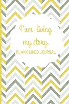 Paperback I am Living My Story Blank Lined Journal Notebook Book