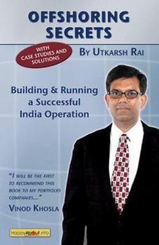 Paperback Offshoring Secrets: Building and Running a Successful India Operation Book