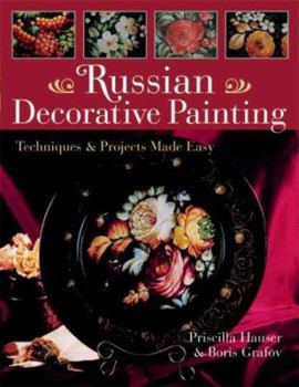 Paperback Russian Decorative Painting: Techniques & Projects Made Easy Book