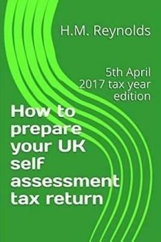 Paperback How to prepare your UK self assessment tax return: 5th April 2017 tax year edition Book