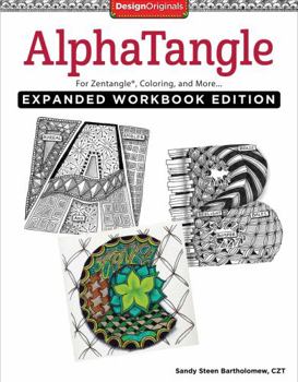 Paperback Alphatangle, Expanded Workbook Edition: For Zentangle(r), Coloring, and More Book