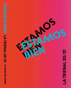 Paperback Estamos Bien-La Trienal 20/21 Book