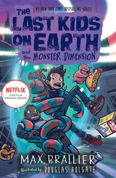 Paperback The Last Kids on Earth and the Monster Dimension Book