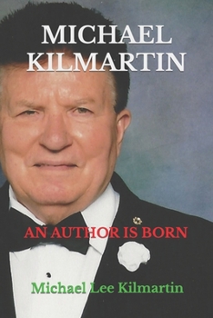 Paperback Michael Kilmartin An Author is Born: Volume One Book