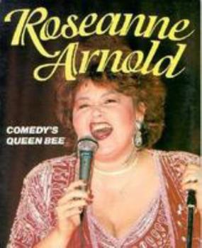Paperback Roseanne Arnold: Comedy's Queen Bee Book