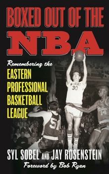 Hardcover Boxed out of the NBA: Remembering the Eastern Professional Basketball League Book