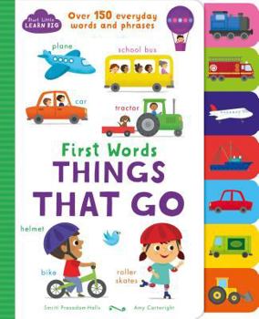 Board book First Words Things That Go: Over 150 Everyday Words and Phrases Book