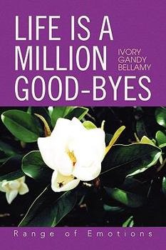 Paperback Life Is a Million Good-Byes Book
