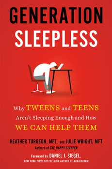 Hardcover Generation Sleepless: Why Tweens and Teens Aren't Sleeping Enough and How We Can Help Them Book
