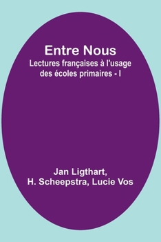 Paperback Entre Nous: Lectures françaises à l'usage des écoles primaires - I Book