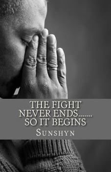 Paperback The Fight Never Ends: So It Begins Book