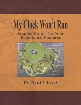 Paperback My Clock Won't Run 2020: Basic Step by Step, No Prior Experience Required Book