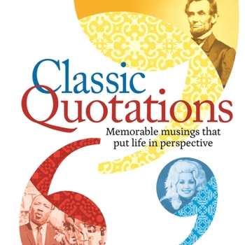 Paperback Classic Quotations: Memorable Musings That Put Life in Perspective Book