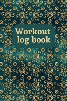 Paperback Workout Log Book: Workout Tracker, Log Book for Body Strength and Immunity, Fitness Workout Log Book