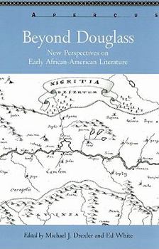 Paperback Beyond Douglass: New Perspectives on Early African-American Literature (Apercus) Book