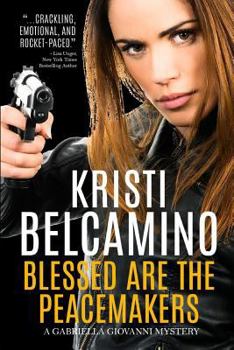 Paperback Blessed Are The Peacemakers: A Gabriella Giovanni Mystery Book