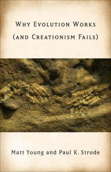 Paperback Why Evolution Works (and Creationism Fails) Book