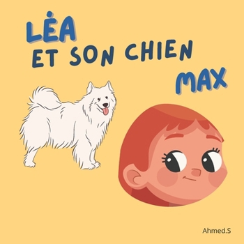 Paperback Léa et son chien Max: Histoire pour enfants [French] Book