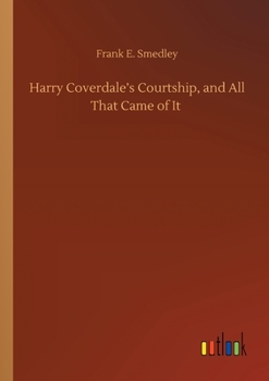 Paperback Harry Coverdale's Courtship, and All That Came of It Book