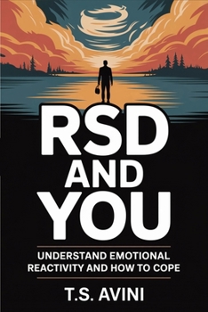 Paperback RSD and You: Understand Emotional Reactivity and How to Cope Book