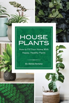 Paperback House Plants: How to Fill Your Home with Happy, Healthy Plants Book