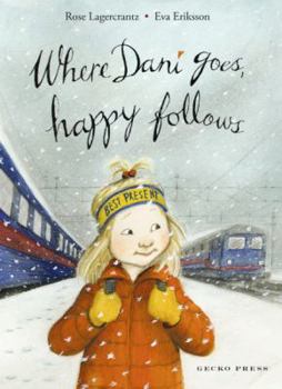 Where Dani Goes, Happy Follows - Book #6 of the Dunne