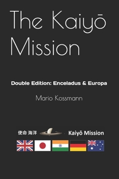 Paperback The Kaiyō Mission: Double Edition: Enceladus & Europa Book