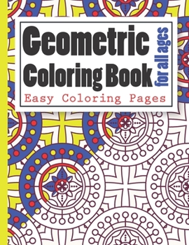 Paperback Geometric Coloring Book for all ages Easy Coloring Pages: relaxing creative stress-relieving coloring book 8.5*11 in Book