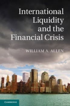 Hardcover International Liquidity and the Financial Crisis Book