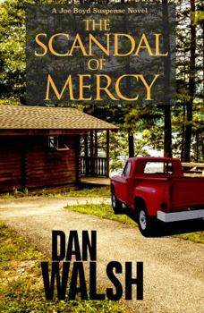 The Scandal of Mercy - Book #3 of the Joe Boyd Suspense