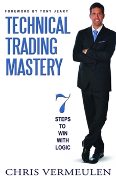 Paperback Technical Trading Mastery: 7 Steps to Win with Logic Book