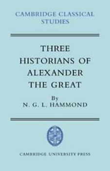Hardcover Three Historians of Alexander the Great Book