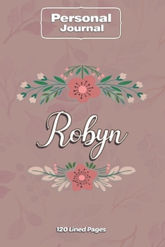 Paperback Robyn Notebook Journal Personal Diary Personalized Name 120 pages Lined (6x9 inches) (15x23cm) Book