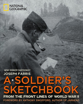 Hardcover A Soldier's Sketchbook: From the Front Lines of World War II Book