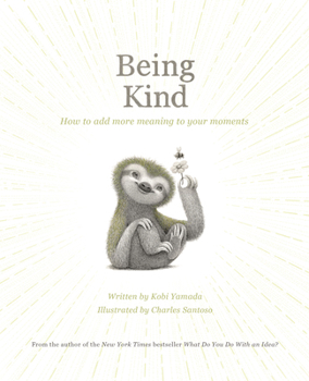 Being Kind: How to Add More Meaning to Your Moments