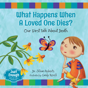 Paperback What Happens When a Loved One Dies?: Our First Talk about Death Book