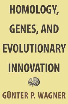 Hardcover Homology, Genes, and Evolutionary Innovation Book