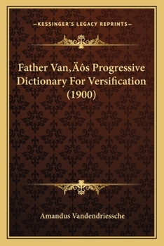 Paperback Father Van's Progressive Dictionary For Versification (1900) Book