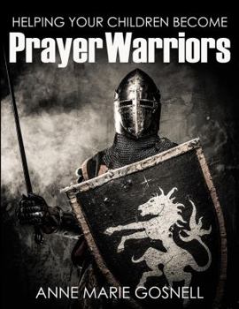 Paperback Helping Your Children Become Prayer Warriors Book