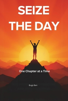 Paperback Seize The Day: One Chapter at a Time Book