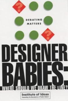 Hardcover Designer Babies: Where Should We Draw the Line? Book