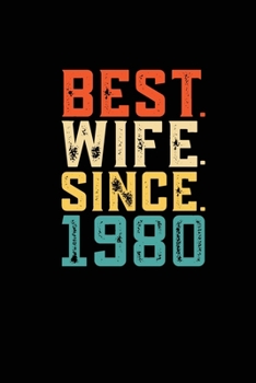 Best. Wife. Since. 1980: Personal Planner 24 month 100 page 6 x 9 Dated Calendar Notebook For 2020-2021 Academic Year Retro 39th Wedding Anniversary notebook for Her to jot down ideas and notes