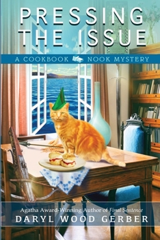 Pressing the Issue - Book #6 of the Cookbook Nook Mystery