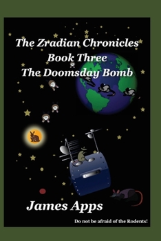 Paperback The Doomsday Bomb: The Zradian Chronicles volume 3 Book