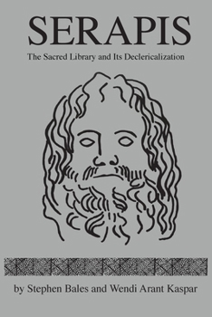 Paperback Serapis: The Sacred Library and Its Declericalization Book