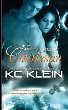 Paperback The Space Captain's Courtesan: The Omega Galaxy Book One Book